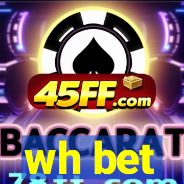 wh bet